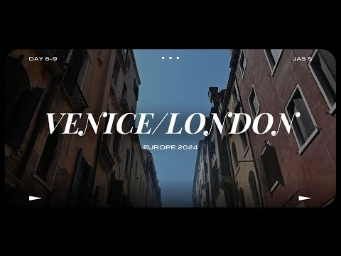 Europe 2024 - Venice and London! Days 6-9 (lol)