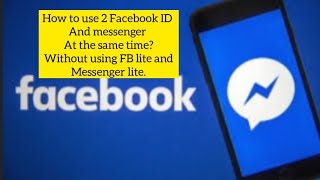 HOW TO USE TWO FB ID AND MESSENGER WITHOUT USING FB LITE AND MESSENGER LITE AT THE SAME TIME? screenshot 5