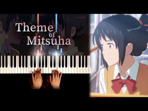 Your Name 君の名は OST Theme Of Mitsuha Piano Cover