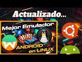 Mejor emulador Android (Actualizado 2025) para Linux Waydroid en Ubuntu