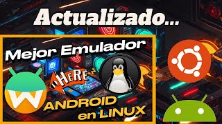 Mejor emulador Android (Actualizado 2025) para Linux  Waydroid en Ubuntu