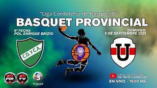 LIGA CORDOBESA ‘’B’’ DE BASQUET –FECHA 6 – CULTURAL ARROYITO VS UNIVERSITARIO DE CBA. –6/09/2026