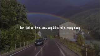 lirik lagu || ko adalah tempat nyaman sa memilih ||