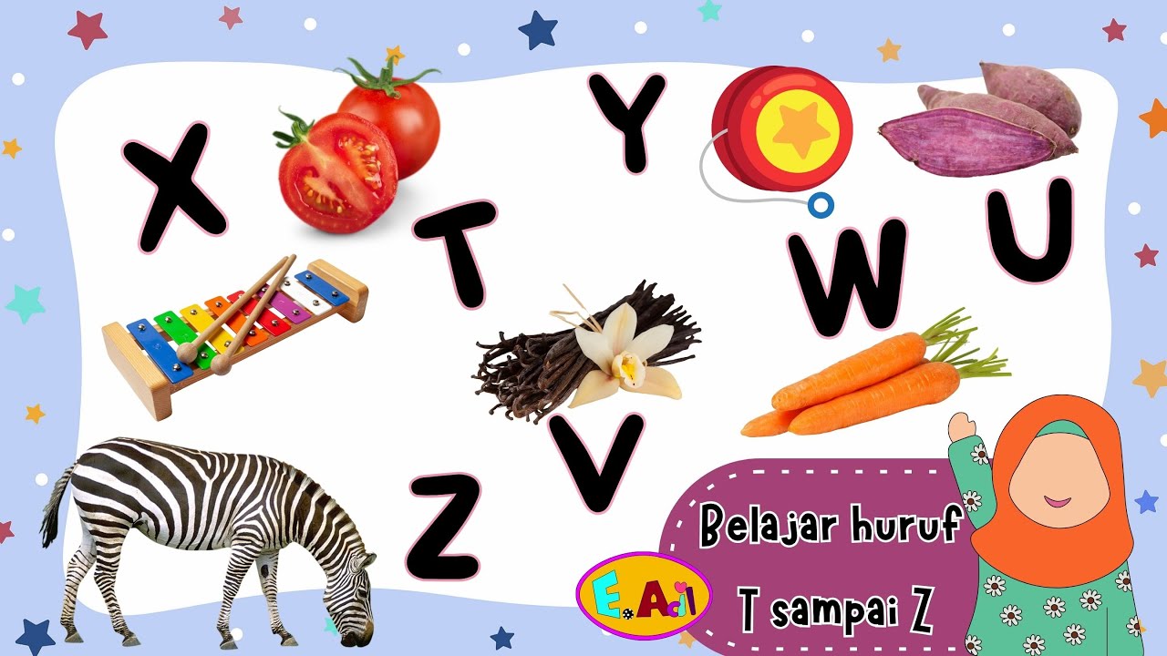 Belajar Huruf T sampai Z dengan Kosa Kata dan Penjelasan 