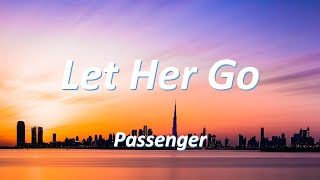 Video thumbnail of "Passenger - Let Her Go (Lyrics and Chords)"