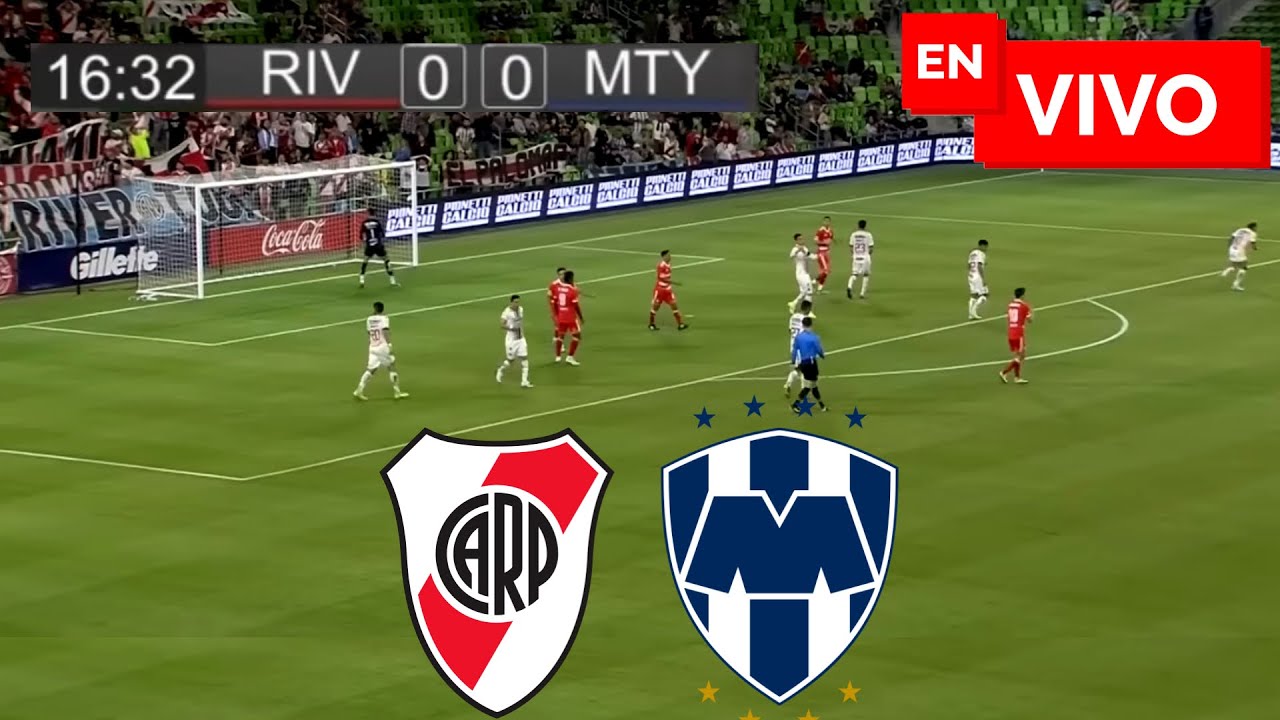 🔴 Monterrey vs River Plate EN VIVO / Amistoso - YouTube