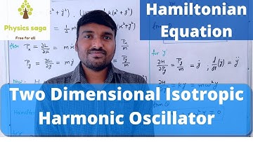 Two Dimensional Isotropic Harmonic Oscillator || Hamiltonian Equation || in hindi
