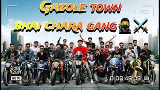Gazole To Malda Bhaichara Gang Song Rap