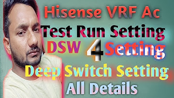 Hisense VRF Ac DSW 4 Setting Full Details#Hisense VRF Ac Testing Commissioning Kaise Kare#Dsw4seting