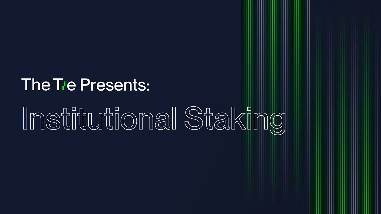 The Tie Webinar - Institutional Staking - YouTube