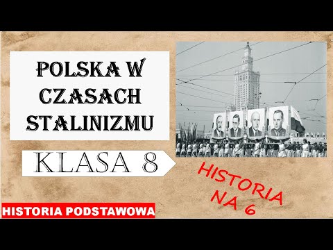 Polska w czasach stalinizmu - Historia podstawowa - Klasa 8