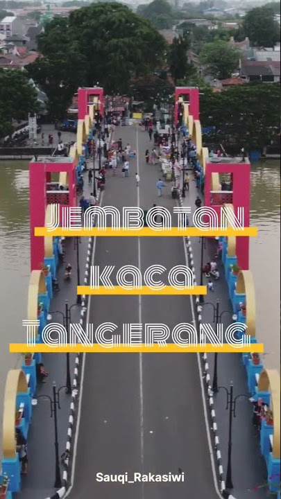 jembatan kaca tangerang