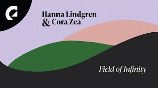 Hanna Lindgren, Cora Zea - Field of Infinity
