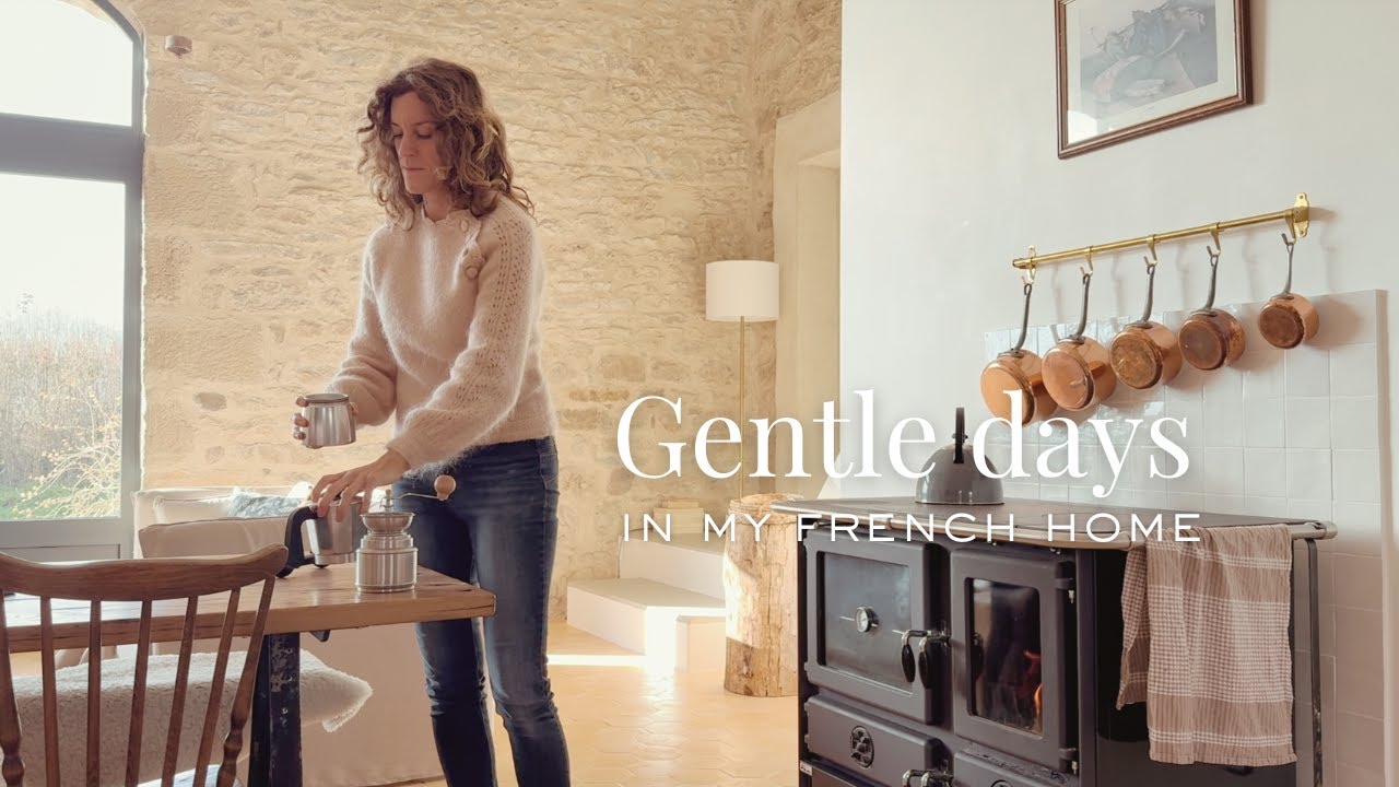 Gentle days in my home in the French countryside