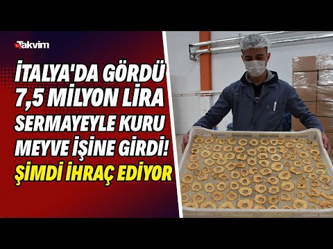 İtalya'da gördü 7,5 milyon lira sermayeyle kuru meyve işine girdi! Şimdi ihraç ediyor