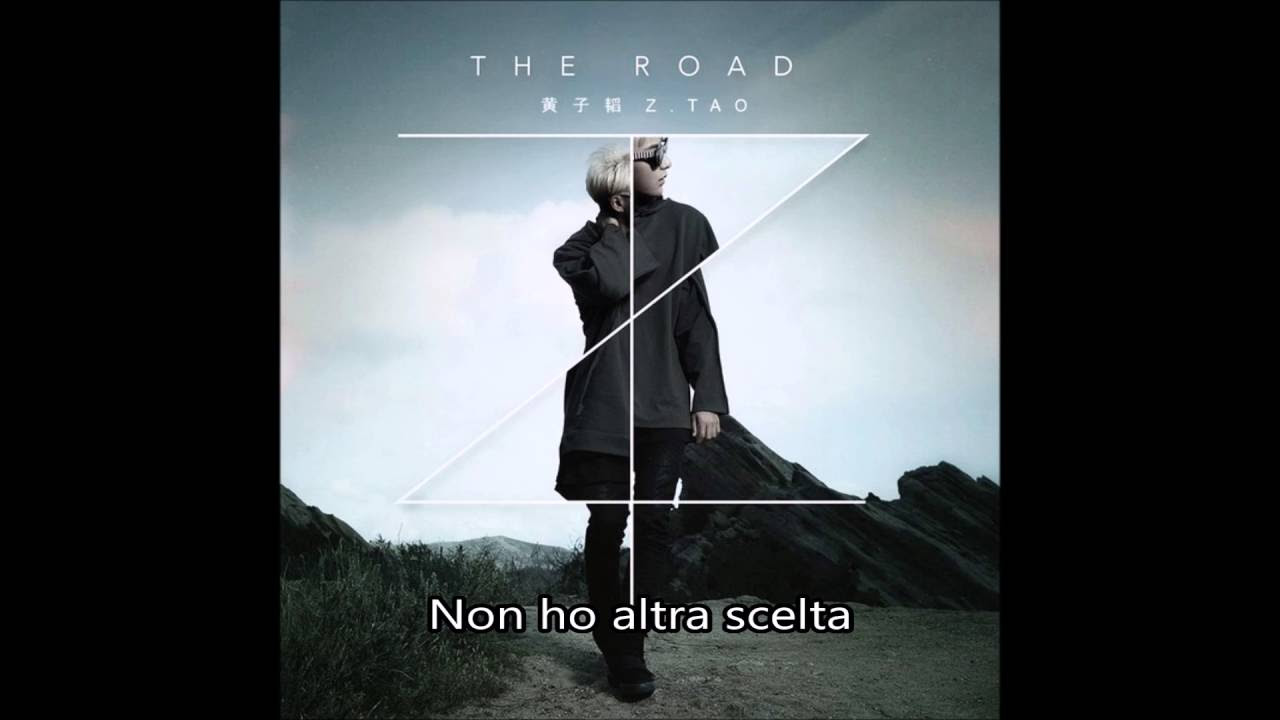 [Sub Ita] Huang Z.Tao - The road