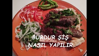 Burdur Şiş | Burdur Şiş Nasıl Yapılır | Burdur Şiş Tarifi | Burdur Şiş Köfte