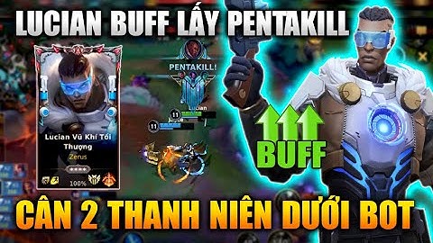 [LMHT Tốc Chiến] Lucian Đã Bá Còn Được Buff Lụm Luôn Pentakill