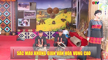 ĐIỆN BIÊN - Sắc màu Không gian văn hóa vùng cao