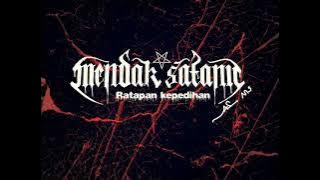 MENDAK SATANIC_ratapan kepedihan