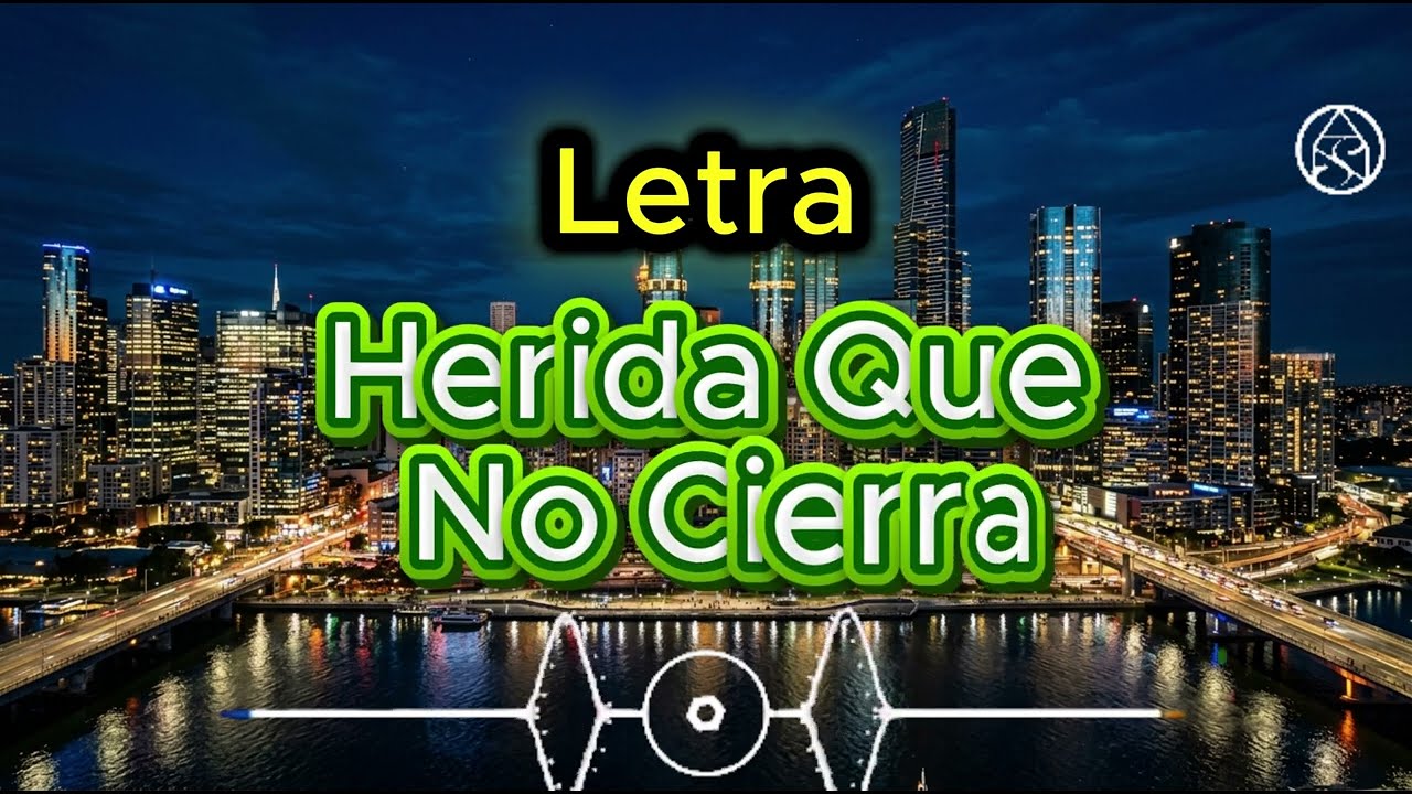Herida Que No Cierra || Letra || Baladas Romantics