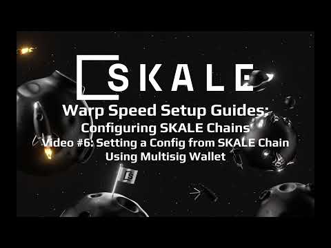 Warp Speed Setup Guide: Configuring SKALE Chains Video #6: Setting a Config from SKALE Chain