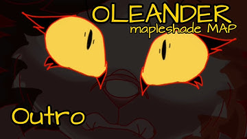 Oleander // mapleshade map // outro