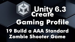 Unity 6.3 Part  19 Create an AAA Zombie Shooter Game Step by Step