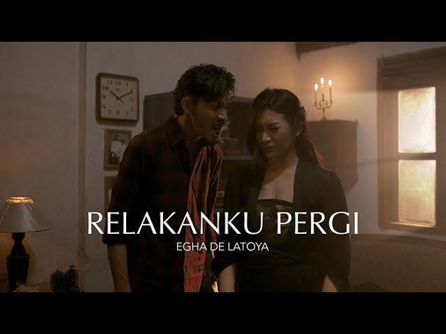 Egha De Latoya  - Relakanku Pergi (Official Music Video) class=