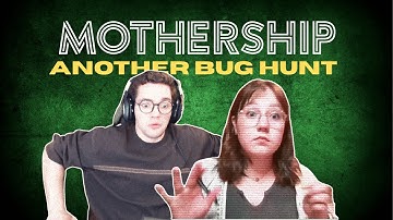 Ep 4: Gun First, Always | Mothership | Another Bug Hunt