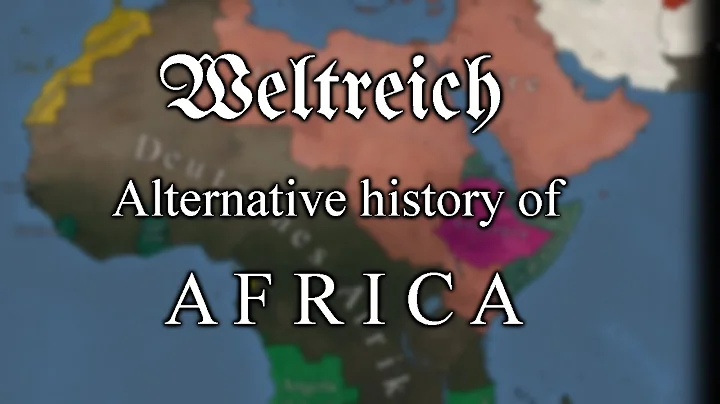Alternative History of Africa & the Middle East ~ Weltreich
