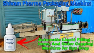 Automatic Two Head Eye Drop Bottle Filling & Inner-Outer Capping Machine | Shivam Pharma Profile