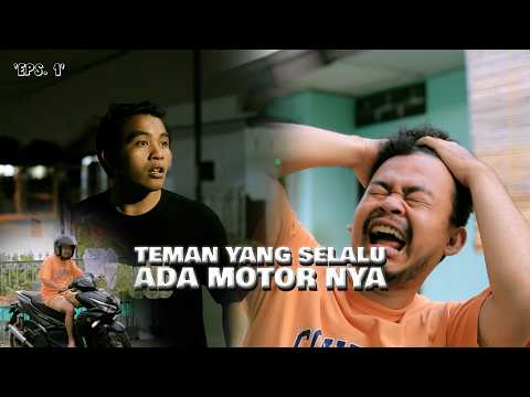 Series Mesra : Eps.1 - Teman yang Selalu Ada Motornya