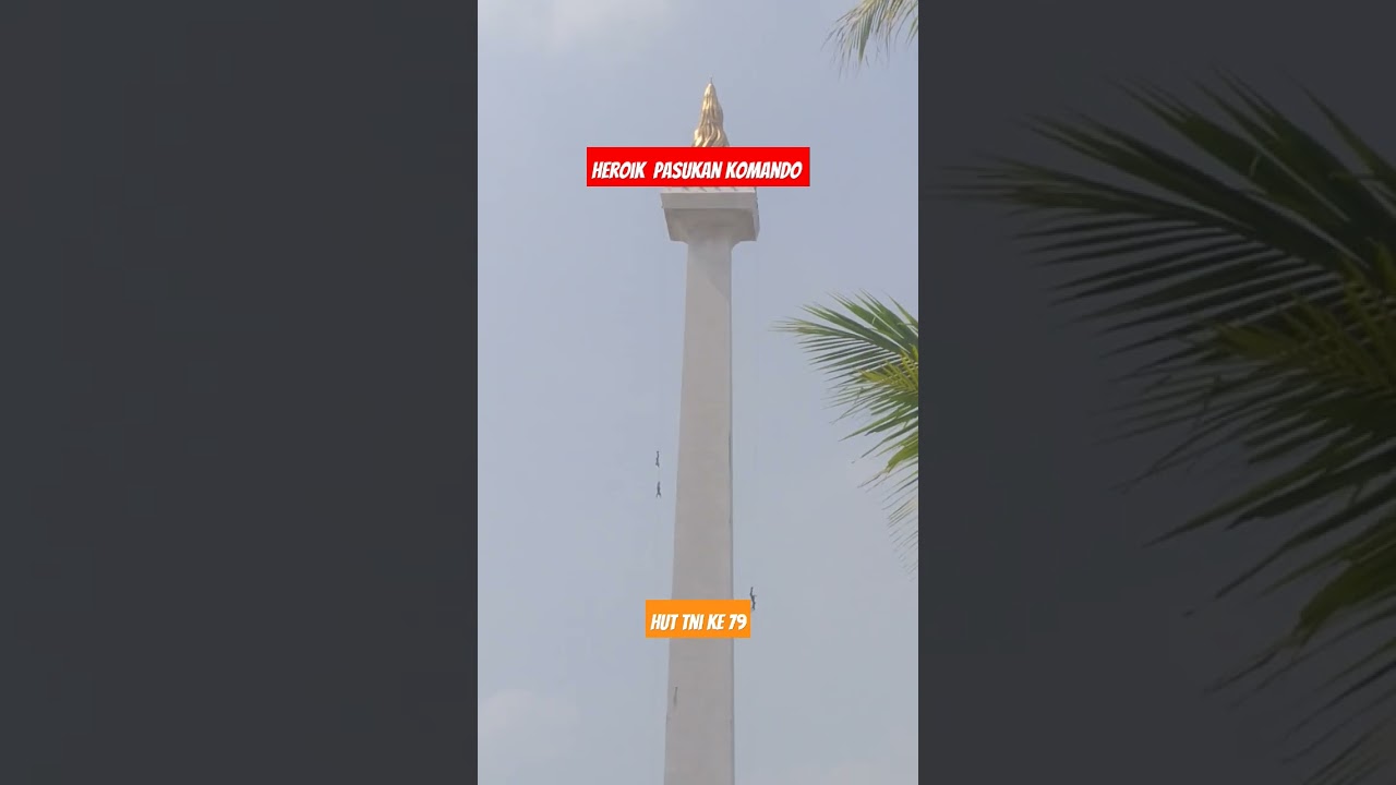 🔥Menegangkan Pasukan Komando Meluncur dari ketinggian Monas 