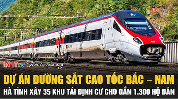 Dự án Đường sắt cao tốc Bắc – Nam: Hà Tĩnh gấp rút xây 35 khu tái định cư cho gần 1.300 hộ dân