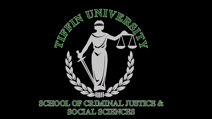 Tiffin University School of Criminal Justice &  SS...