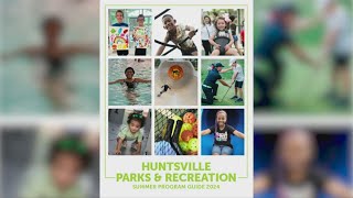 Huntsville Park and Recreations has loads of summer activities for the kids