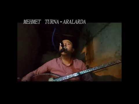 Mehmet Turna - ARALARDA