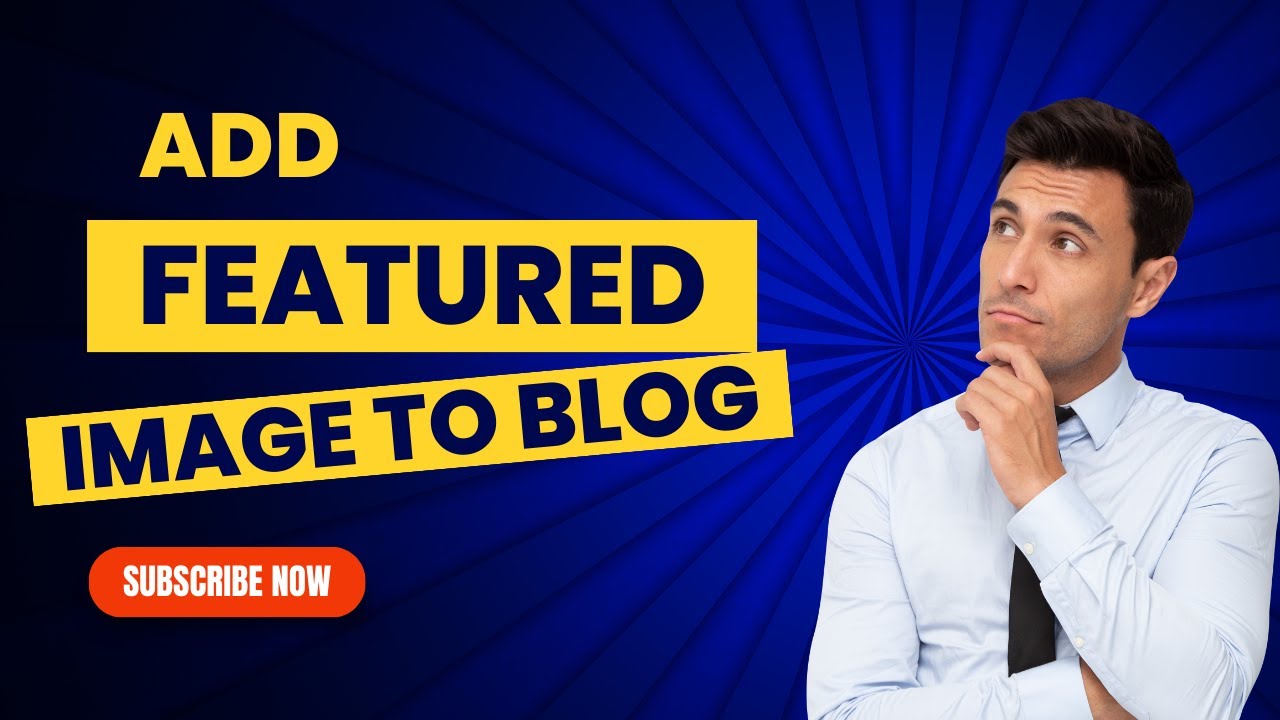 Picture Perfect: A Beginner's Guide to Adding Featured Images to ...