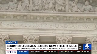 Court of Appeals blocks new Title IX rule
