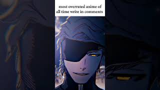 most overrated anime of all time write in comments ❤️❤️🤗#viralshort #editing #shorts