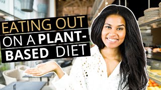 Surviving Eating Out– How to Eat Out on a Vegan or PlantBased Diet!