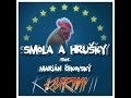 Smola a hrusky  kurmi feat marian cekovsky official