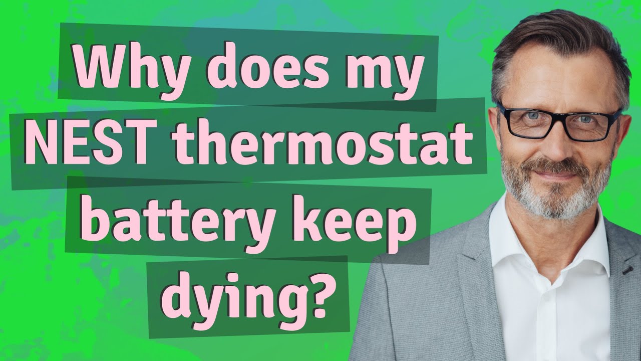 Why does my Nest thermostat battery keep dying? YouTube