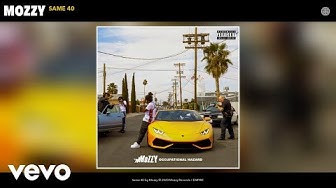 Mozzy - Same 40 (Audio)