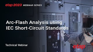 Understanding Arc-Flash Calculations: Overcoming Challenges of Short-Circuit Standards screenshot 1