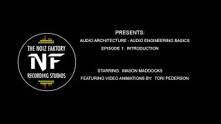 Audio Architecture - Episode 1 (Introduction)