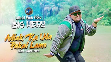 Big Heru - Adiak Ka Uda Pakai Lamo (Official Music Video)