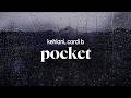 kehlani, cardi b - pocket (lyrics)