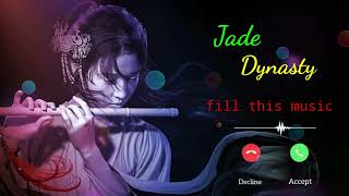 Jade Dynasty Ringtone | Basuri Ringtone | 7 Star Ringtone | Fill The Music 🎶